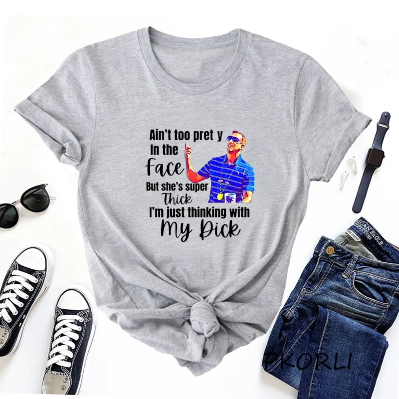 

Ain’t To Pretty In The Face T Shirt Women Fuuny Super Thick Tee Shirt Summer Cotton Short Sleeve Graphic Tshirts Woman Clothing