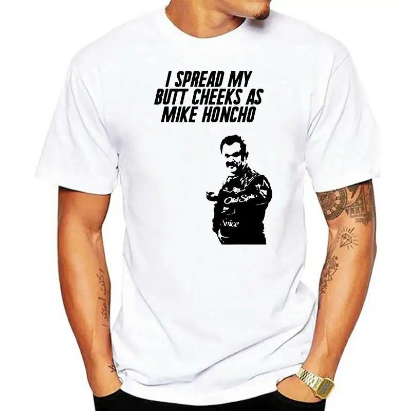 

Talladega Nights Cal Silhouette I Spread My Butt Cheeks As Mike Honcho Quote T S