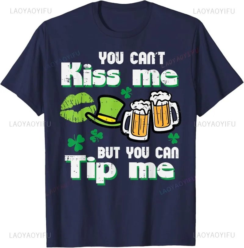 День Святого Патрика Cant Kiss But Can Tip Saint Paddys Женская Мужская футболка Юмор Стиль