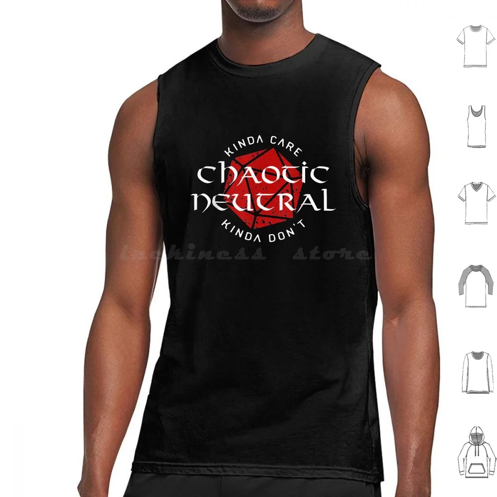 

Chaotic Neutral Alignment Kinda Care Kinda Don&Amp ; #39 ; T Tank Tops Vest Sleeveless Tabletop Chaotic Neutral Chaotic