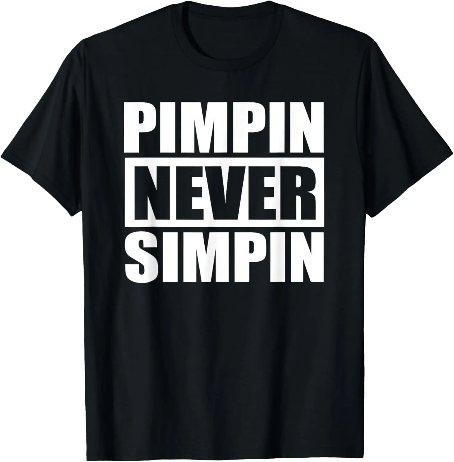 Забавные рубашки Pimp для мужчин футболка Pimpin Never Simpin Pimps Gifts