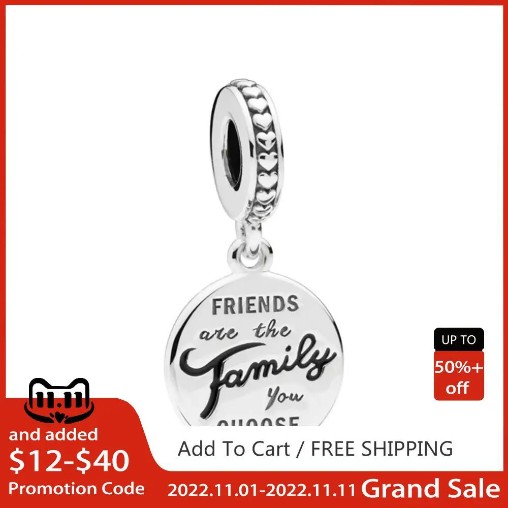 

Popular 925 Solid Silver Beads Friends are Family Dangle Pendant Charm Fit Pandora Original Bracelet Women DIY Jewelry Gift