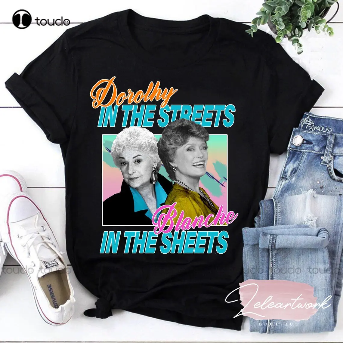 

Dorothy In The Streets Blanche In The Sheets T-Shirt Blanche Devereaux Shirt Dorothy Zbornak Shirt The Golden Girls Shirt Xs-5Xl