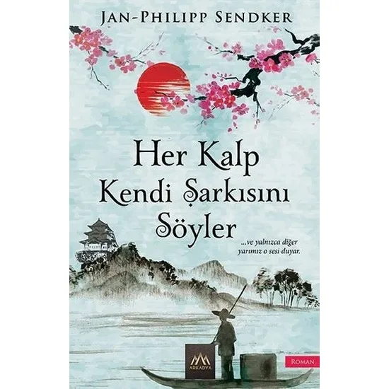 

Each Heart Song Janphilipp Sendker Turkish Books Love Roman Stories Turkish literature