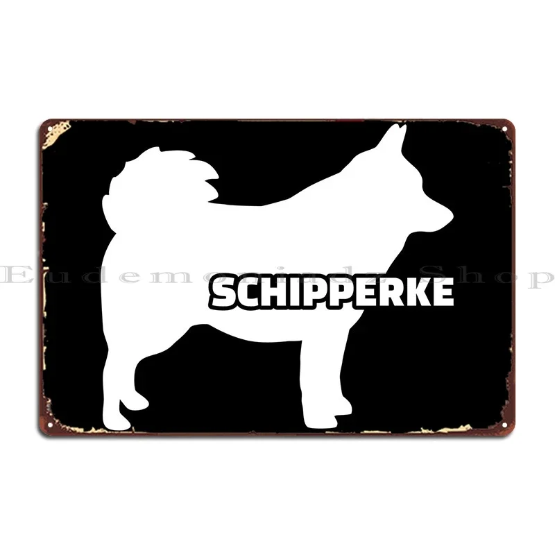 Металлическая вывеска Schipperke украшение на заказ жестяная для кухни паба плакат