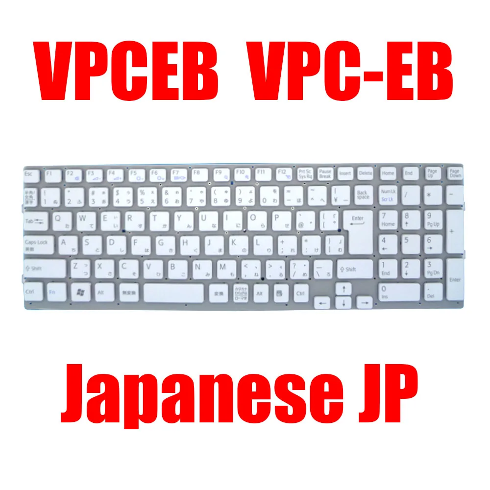 

Japanese JP Laptop Keyboard For SONY For VAIO VPCEB VPC-EB V111678A JP V111678B JP 148793211 550102M02-203-G Without Frame New