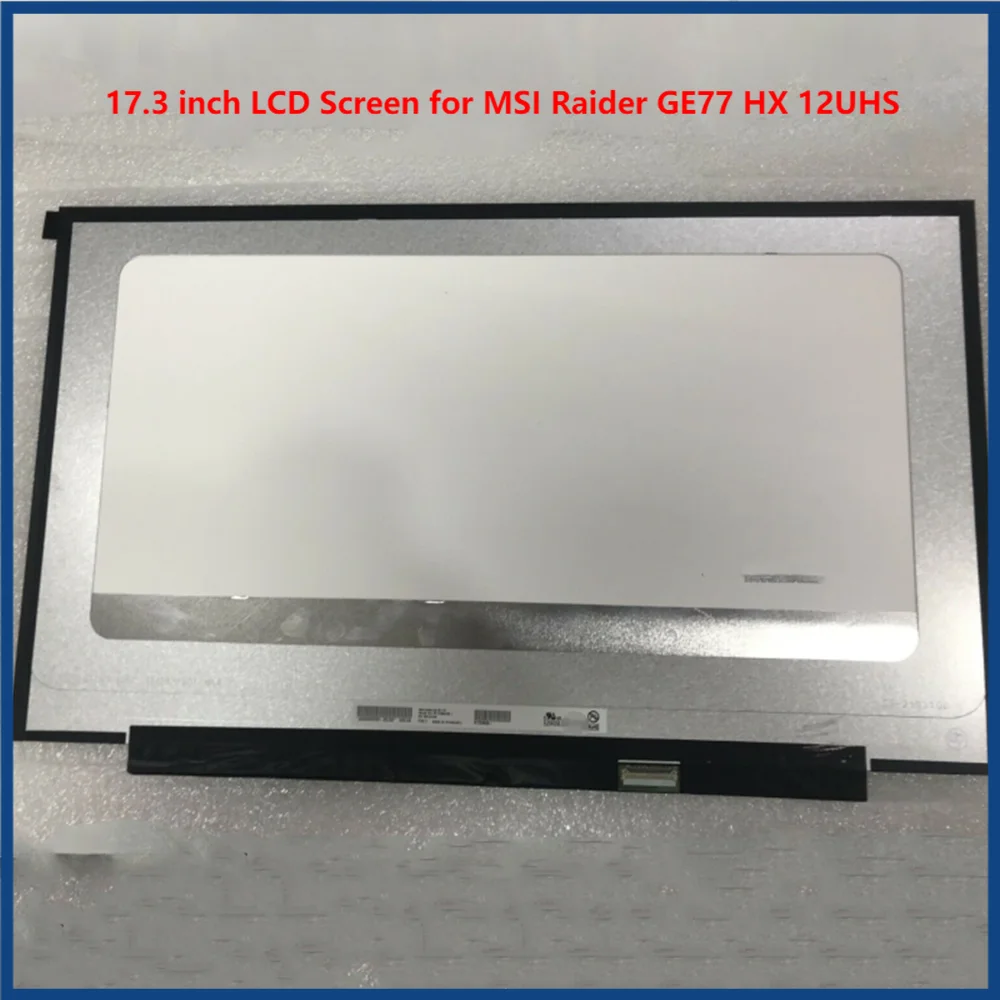 

17.3 inch for MSI Raider GE77 HX 12UHS Laptop LCD Screen Display Panel UHD 3840x2160 IPS EDP 40pins 120Hz