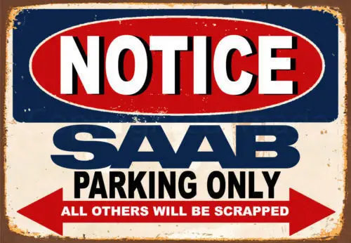 

NOTICE SAAB PARKING ONLY METAL TIN SIGN POSTER WALL PLAQUE