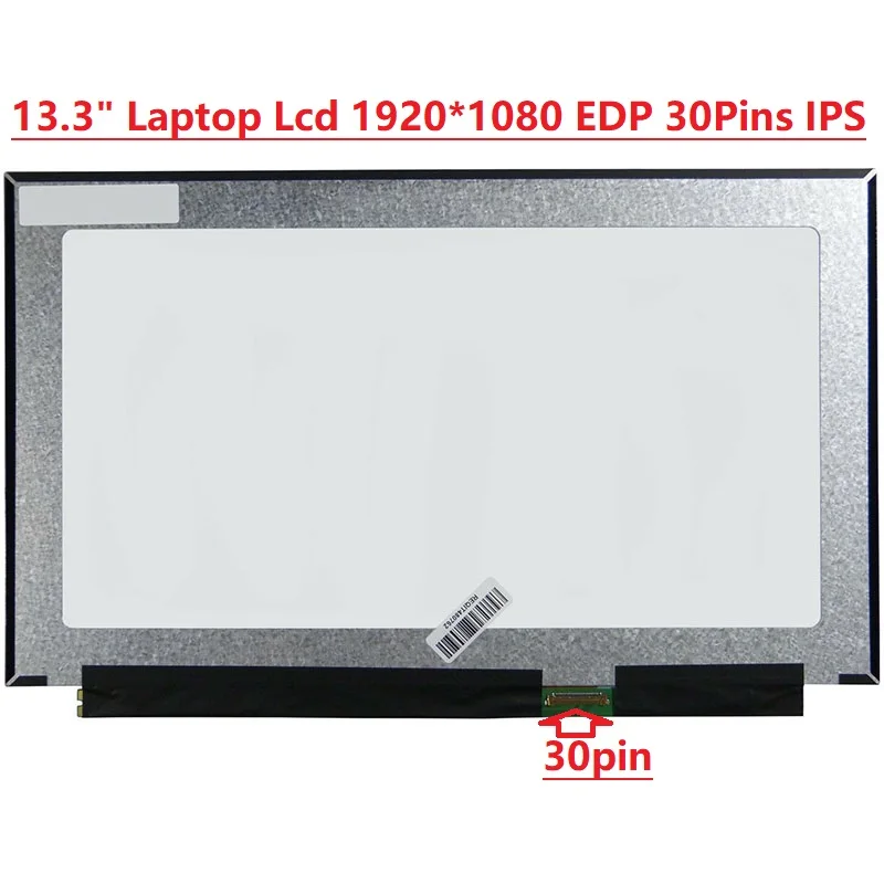 

13.3 Laptop Lcd Screen N133HCE-GP1 LQ133M1JW15 B133HAN04.9 B133HAN04.2 LP133WF4 SPB1 NV133FHM-N62 1920*1080 EDP 30 Pins IPS