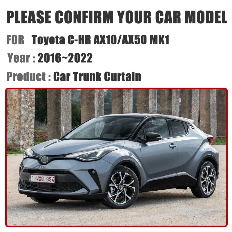 Занавеска для багажника автомобиля Toyota CHR C HR IZOA 2018 2019 2020 аксессуары 2016 ~ 2022