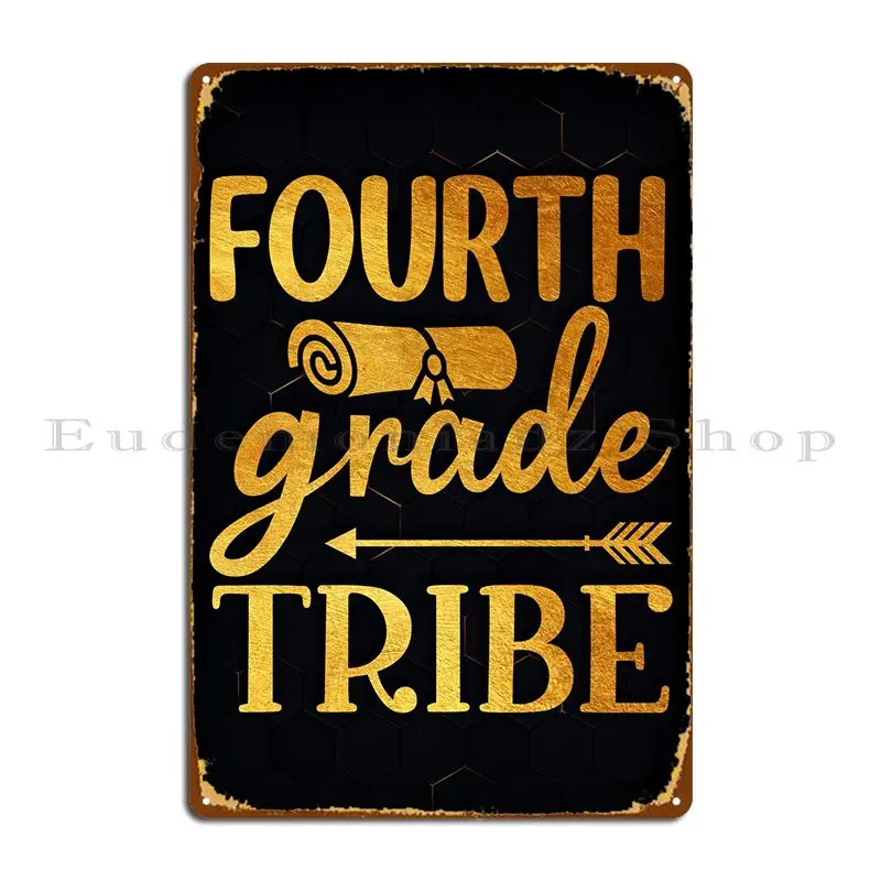 

Fourth Grade Tribe Metal Plaque Poster Designing Classic Create Retro Cinema Tin Sign Poster
