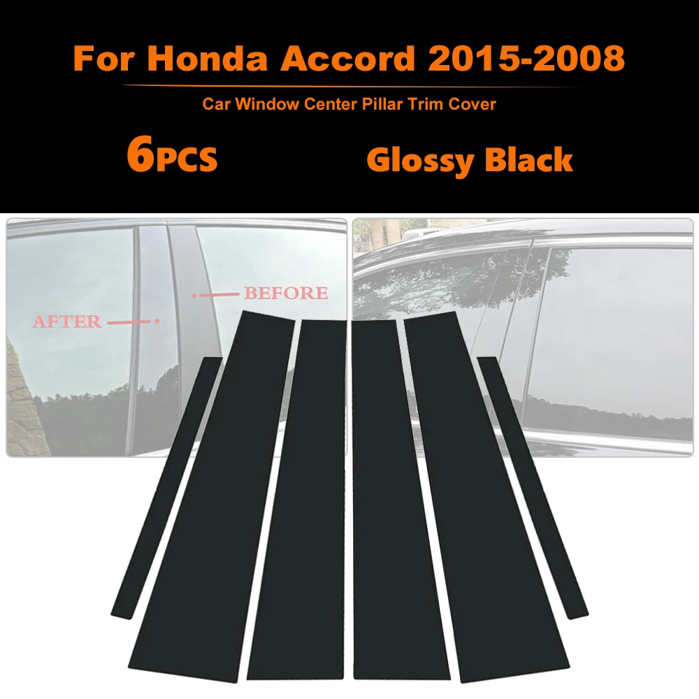 

6Pcs Car Black Pillar Posts Set Door Window Trim Decal Cover Kit For Honda Accord 2017 2016 2015-2008 Exterior Accessories