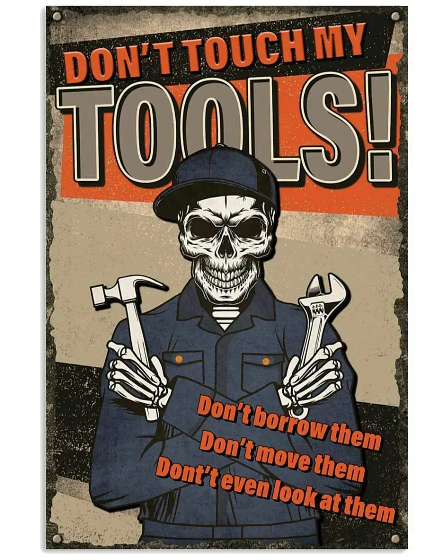 

Skeleton Mechanic DonˉT Touch My Tools DonˉT Borrow Them Poster Vintage Style Metal Wall Plaque Wall Decoration Metal Sign