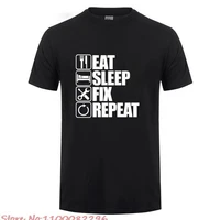 eat sleep fix repeat mechanic engineer t shirt funny cotton tshirt