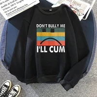 dont bully me ill cum pullovers korean autumnwinter hoodies oversized graphic print sweatshirts womenmen harajuku unisex top