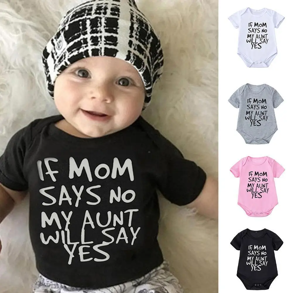 

If Mom Says No My Aunt Will Say Yes Print Funny Baby Cotton Romper Infant Bebe Boy Girl Short Sleeve Jumpsuit 0-18M