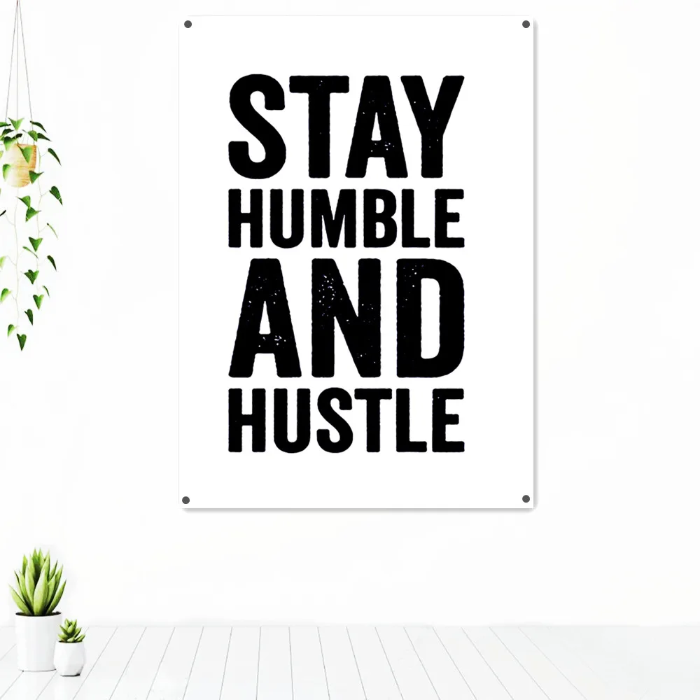 

STAY HUMBLE AND HUSTLE Uplifting Tapestry Banner Flag Sticker Success Motivational Poster Wall Hanging Painting Home Decoration