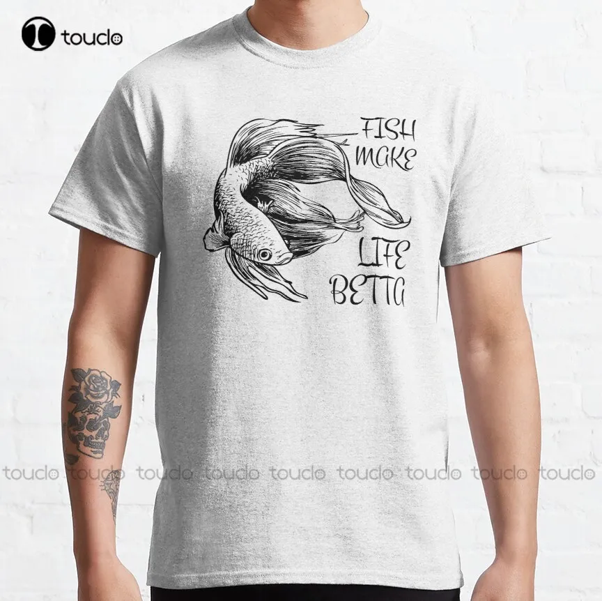 

Fish Make Life Betta Classic T-Shirt Men Tshirts Custom Aldult Teen Unisex Digital Printing Tee Shirt Xs-5Xl Fashion Funny New