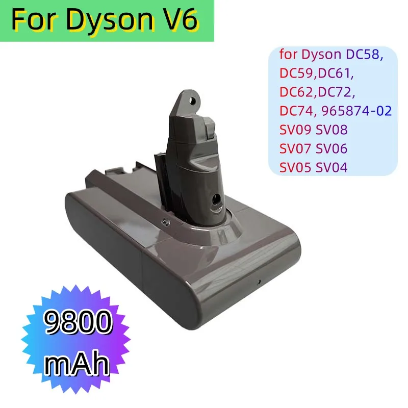 

9800mAh 21.6V Lithium-Ion Battery For Dyson V6 Vacuum Cleaner DC58 DC59 DC61 DC62 DC74 SV09 SV07 SV03 965874-02