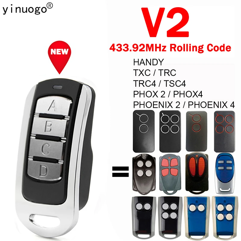 Совместимость с пультом дистанционного управления V2 PHOENIX PHOX2 PHOX4 PHOENIX 2 4 HANDY TXC TRC TRC4 TSC4 Переключатель открывания двери гаража 433,92 МГц