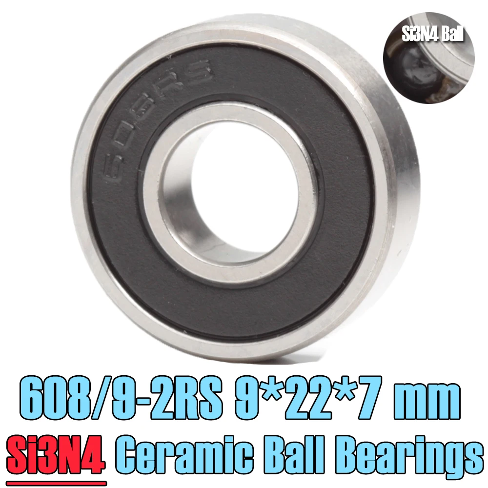 608/9 Hybrid Ceramic Bearing 9*22*7 mm ( 1 PC ) Industry Motor Spindle 608/9HC Hybrids Si3N4 Ball Bearings 3NC 608/9RS