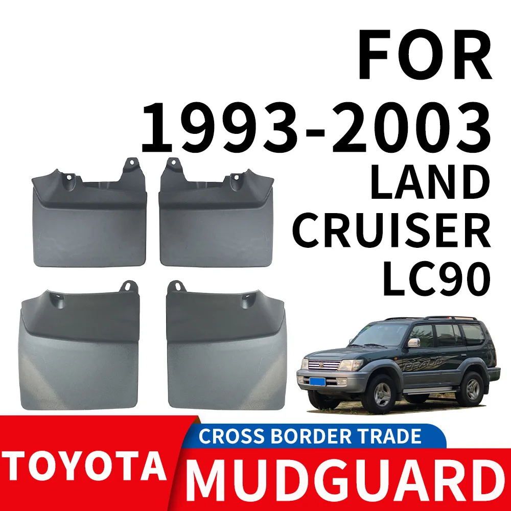 Для 1993-2006 TOYOTA CRUISE LC90/FJ90 четырехдверная версия крыла брызговики передние и задние