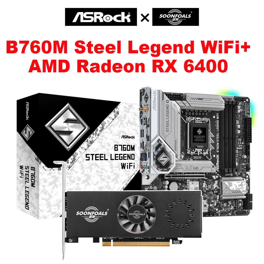 ASROCK B760M Steel Legend WiFi DDR5 New Motherboard Set With SOONFOALS AMD Radeon RX 6400 4G GDDR6 New Video Card placa de video