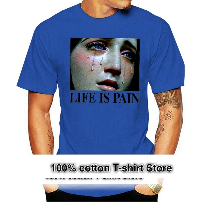 

Life Is Pain T Shirt Religious Retro Virgin Tee Mary Grunge Vintage Cherubs Top Top Christmas Gifts Tee Shirt
