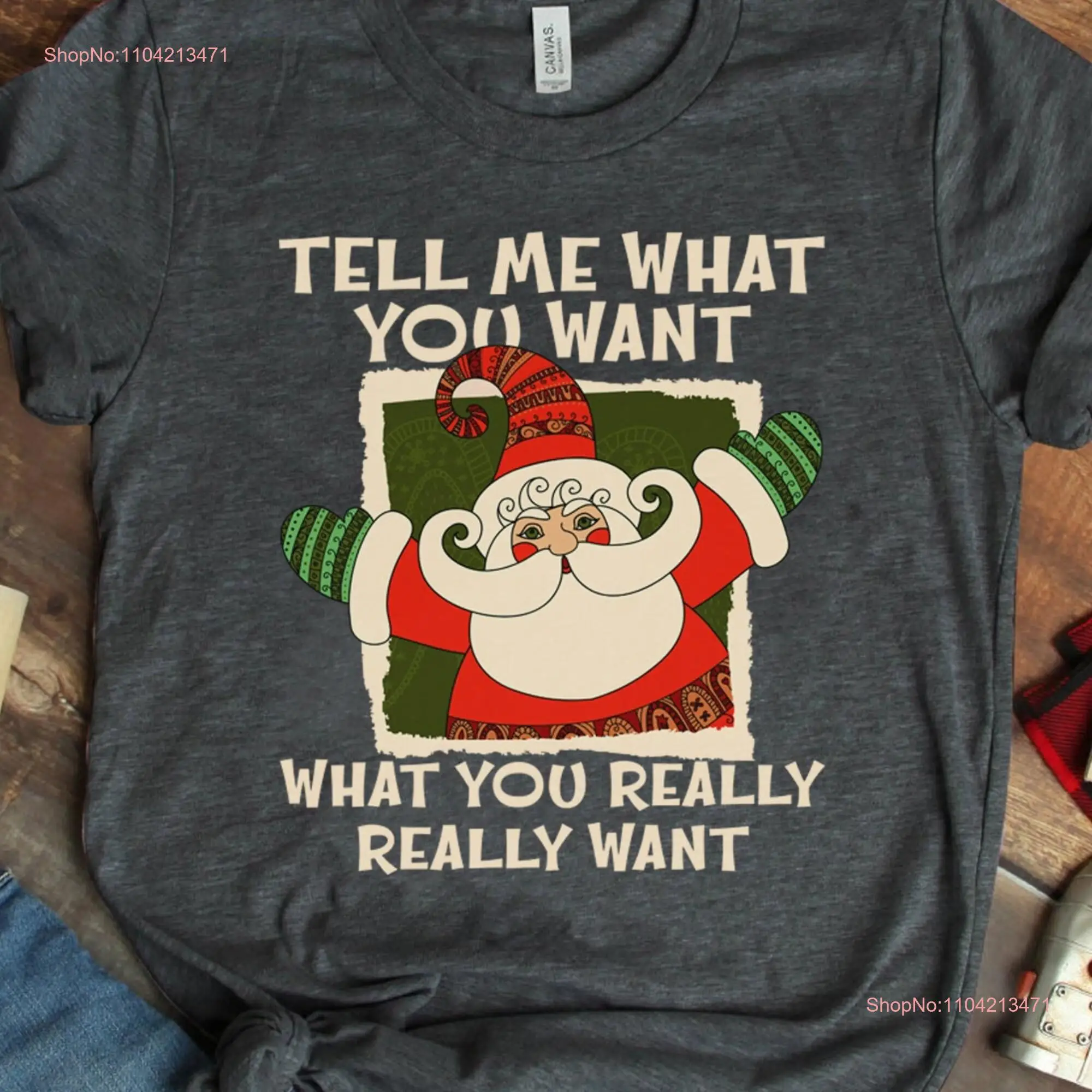 Рождественская футболка SweaT Tell Me What You Really Want Funny s Cute Santa Merry Xmas Comfort Colors с длинными