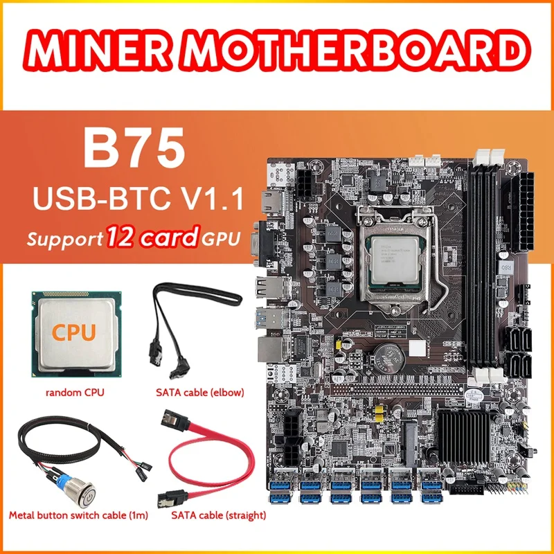 

B75 12 Card BTC Mining Motherboard+CPU+Metal Button Switch Cable(1M)+2XSATA Cable 12XUSB3.0 Slot LGA1155 DDR3 RAM MSATA