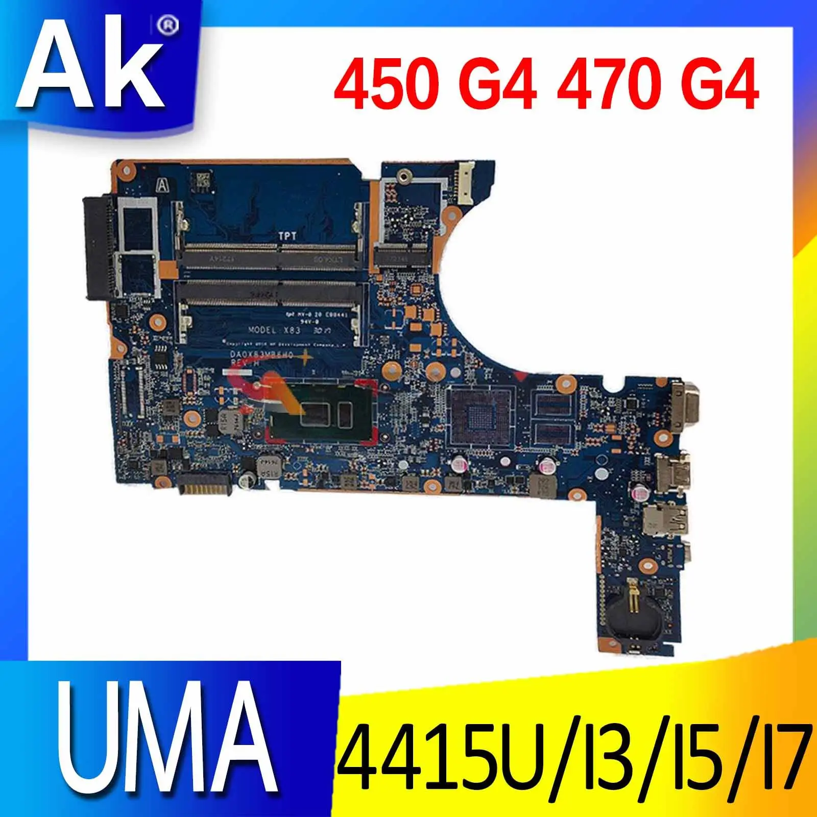 

DA0X83MB6H0 Motherboard W/ 4415U I3 I5 I7 CPU UMA For HP ProBook 450 G4 470 G4 Laptop Motherboard Mainboard