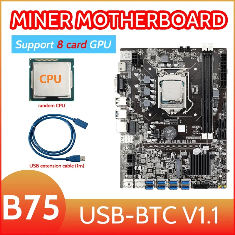 B75 8 Card BTC Mining Motherboard+Random CPU+USB Extension Cable (1M) LGA1155 8XPCIE USB Adapter Support 2XDDR3 MSATA