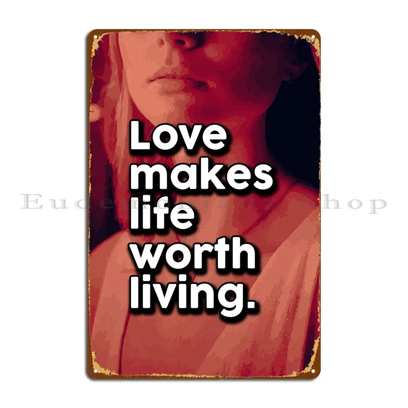 

Life Love Quotes 893 Metal Sign Living Room Home Cave Designing Plaques Tin Sign Poster