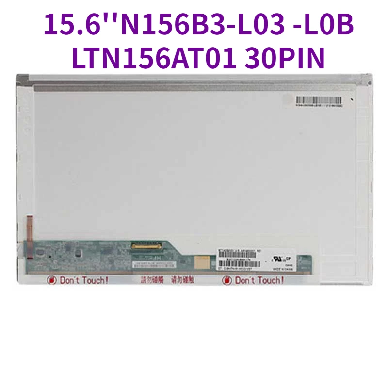 

15.6'' laptop lcd screen B156XW01 V0 N156B3-L04 LP156WH1 TL C1 N156B3-L0A N156B3-L03 -L0B CLAA156WA01A LTN156AT01 30PIN ccfl