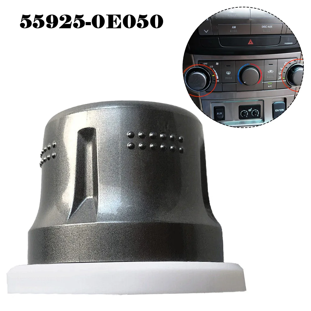 

Air Conditioning Control Knob Cover 1pc 55925-0E050 Gray New Plug-and-play For Toyota For Highlander 2009-2013