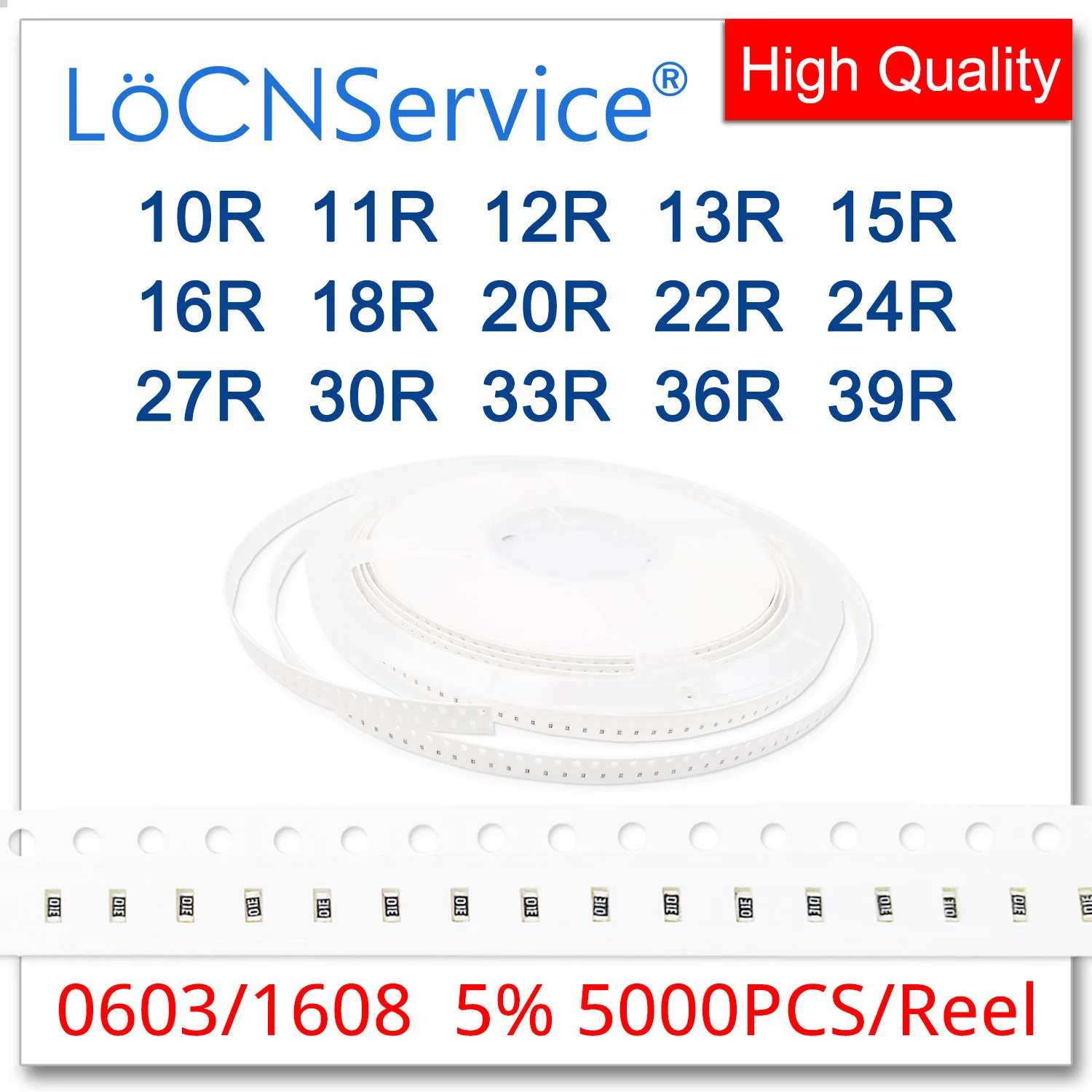 

LoCNService 0603 J 5% 5000pcs 10R 11R 12R 13R 15R 16R 18R 20R 22R 24R 27R 30R 33R 36R 39R smd 1608 resistor OHM