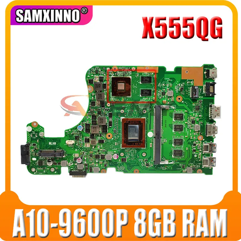 

X555QG A10-9600P 8GB RAM Mainboard For ASUS X555 X555Q X555QG A555 A555Q A555QG Laptop Motherboard 100% Tested