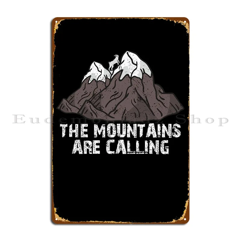 

The Mountains Are Calling Metal Sign Pub Party Plates Club Bar Designs Garage Tin Sign Poster