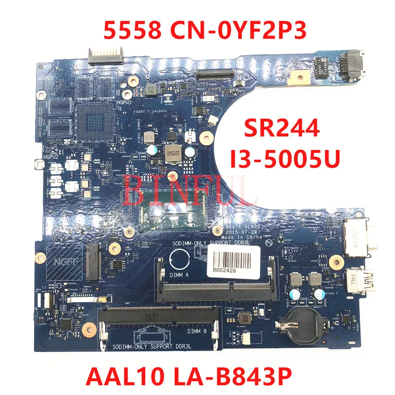 CN-0YF2P3 0YF2P3 YF2P3 AAL10 LA-B843P With SR244 I3-5005U CPU FOR Dell 3458 5558 5458 5758 laptop Motherboard 100% Full Tested