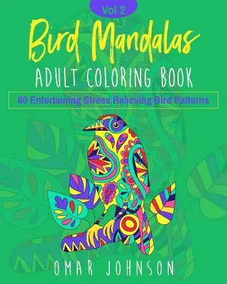 

Bird Mandalas Adult Coloring Book Vol 2