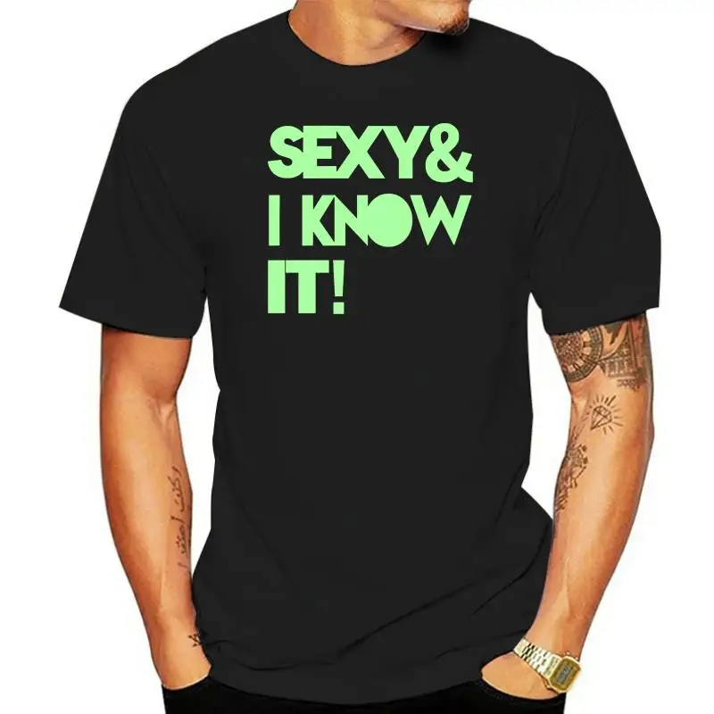 

Sexy & I Know It Glow In The Dark Mens Adults T Shirt(1)