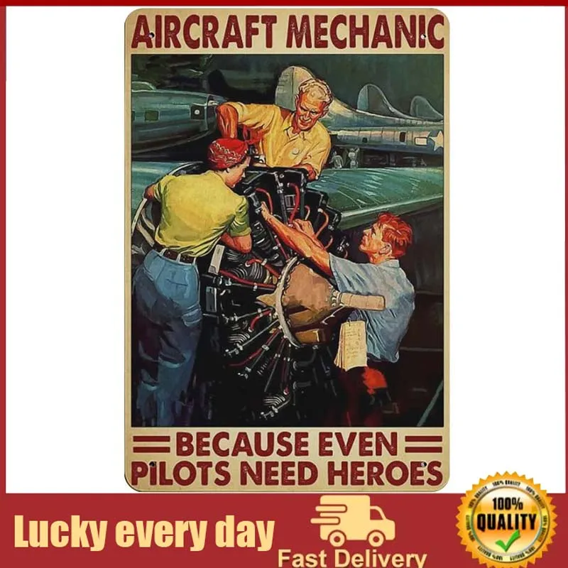 

Vintage Metal Tin Signs Picture Aircraft Mechanic Because Even Pilots Need Heroes Wall Decor Retro Art Tin Sign Funny