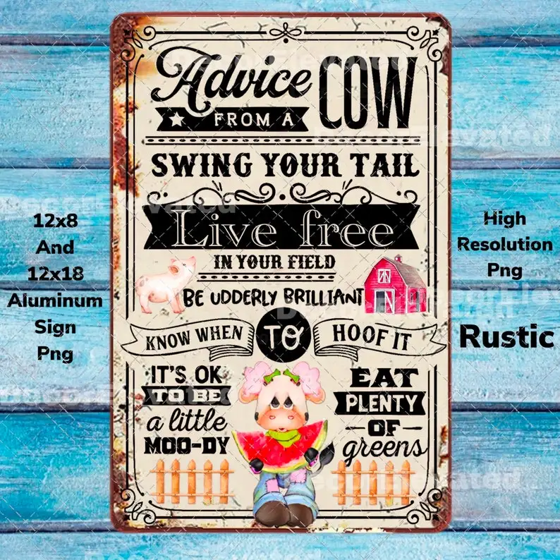 Farmhouse Sign Png, Sublimation Farmhouse Design, Printable Sign, Advice From A Cow, Aluminum Sin Png Rustic Digital Download