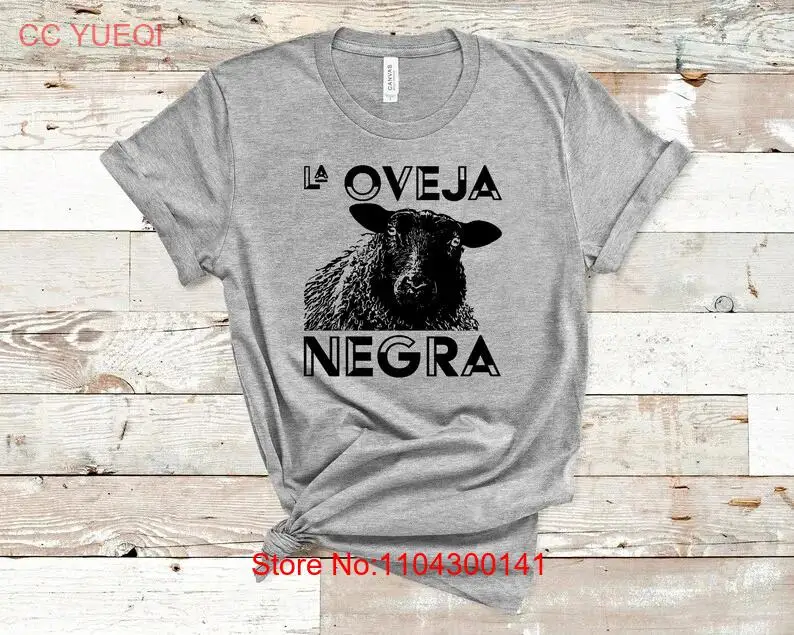 La Oveja Negra The Black Sheep perfect t shirt for self proclaimed of family Ideal gift long or short sleeves