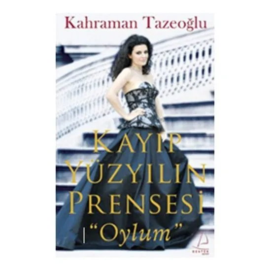 

Lost Century Princess Oylum Hero Tazeoğlu Turkish Books Turkish literature