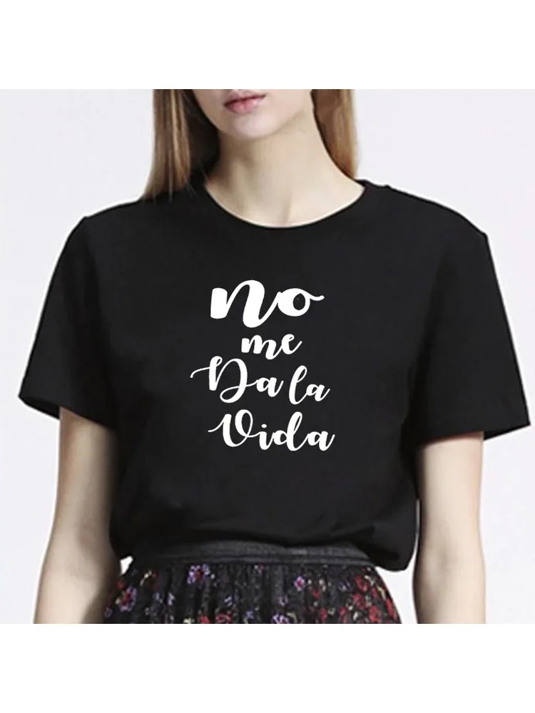 Не дайте мне жизнь испанский с буквенным принтом; Модная женская летняя футболка Топ Уличная Повседневная футболка с коротким рукавом, женские футболки