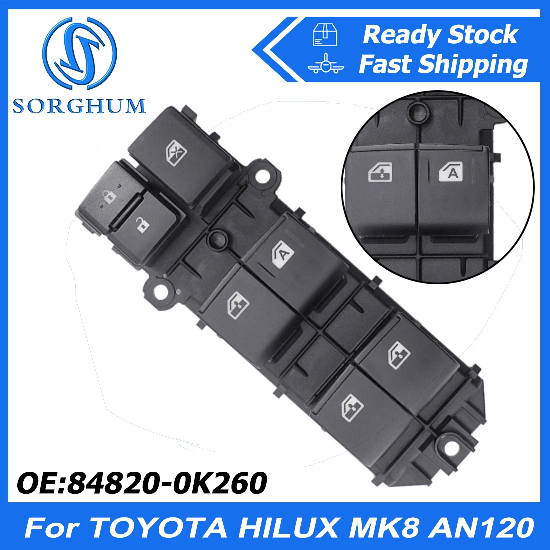 

SORGHUM For TOYOTA HILUX MK8 AN120 2017 Front Right Door Power Window Switch Lifter Control Regulator 84820-0K260 RHD Driver