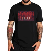 elite t shirt classic spanish horror teen tv series essential tshirt oversize casual mens t shirt 100 cotton homme camiseta