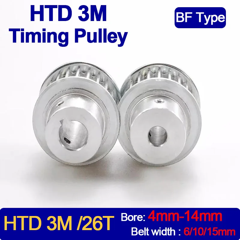 

26 Teeth HTD 3M Timing Pulley Bore 4/5/6/6.35/8/10/12/14mm For HTD3M Synchronous Belt Width 6/10/15mm 26T 26Teeth BF Type