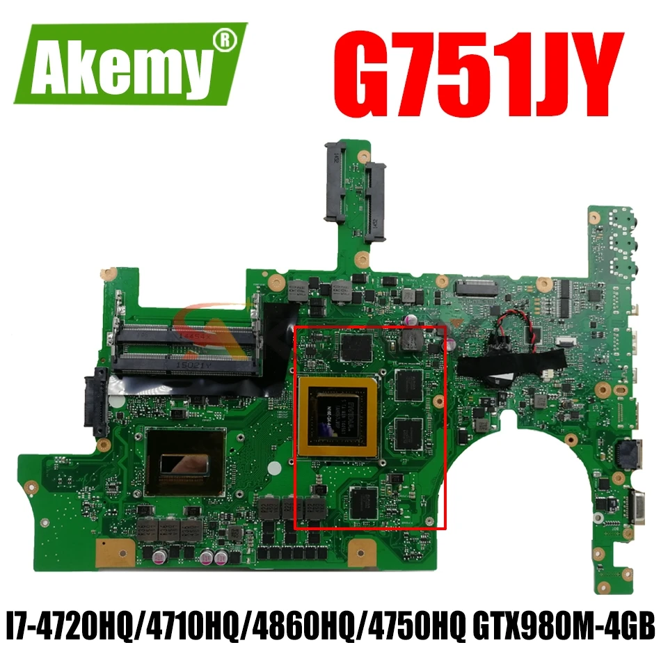 

AKEMY G751JY Laptop Motherboard For ASUS ROG G751JY Original Mainboard I7-4720HQ/4710HQ/4860HQ/4750HQ GTX980M-4GB